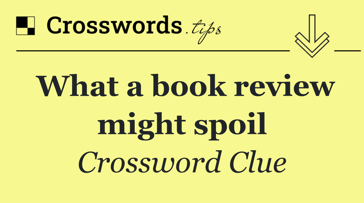 What a book review might spoil