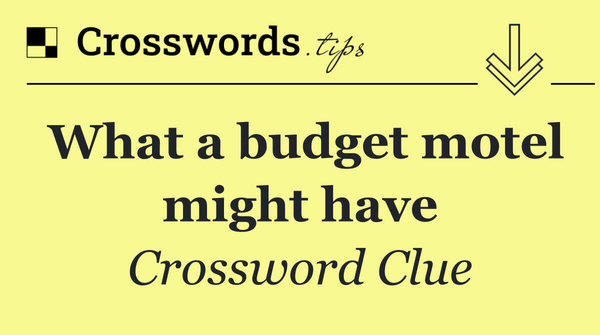 What a budget motel might have