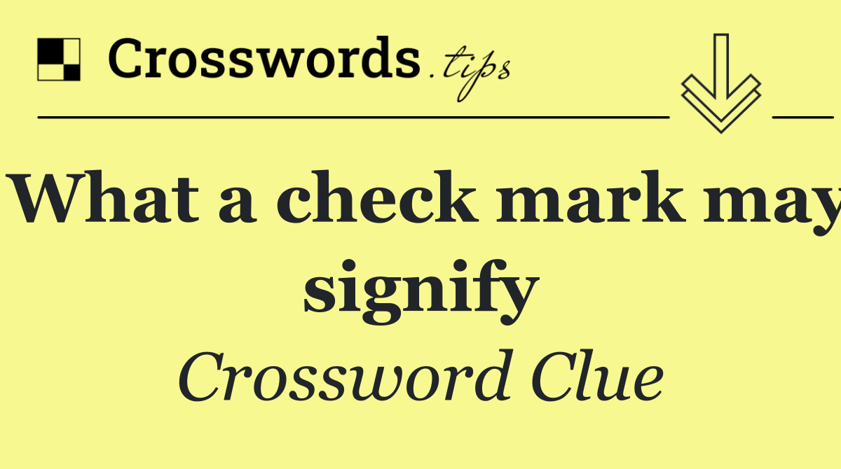 What a check mark may signify
