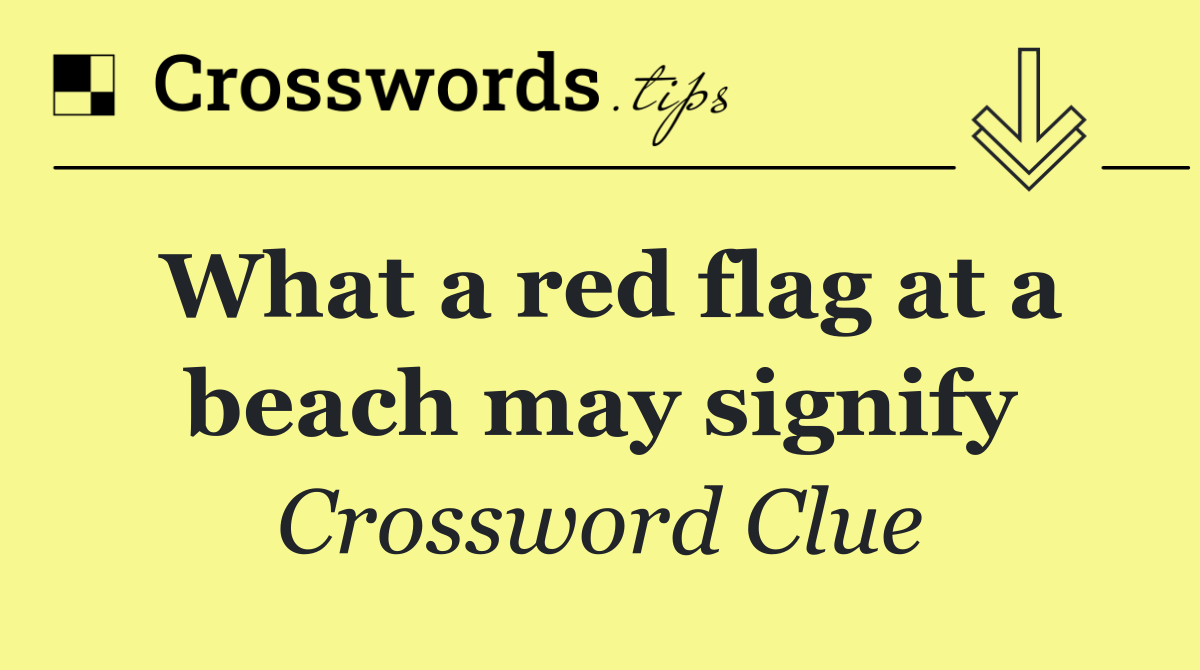 What a red flag at a beach may signify