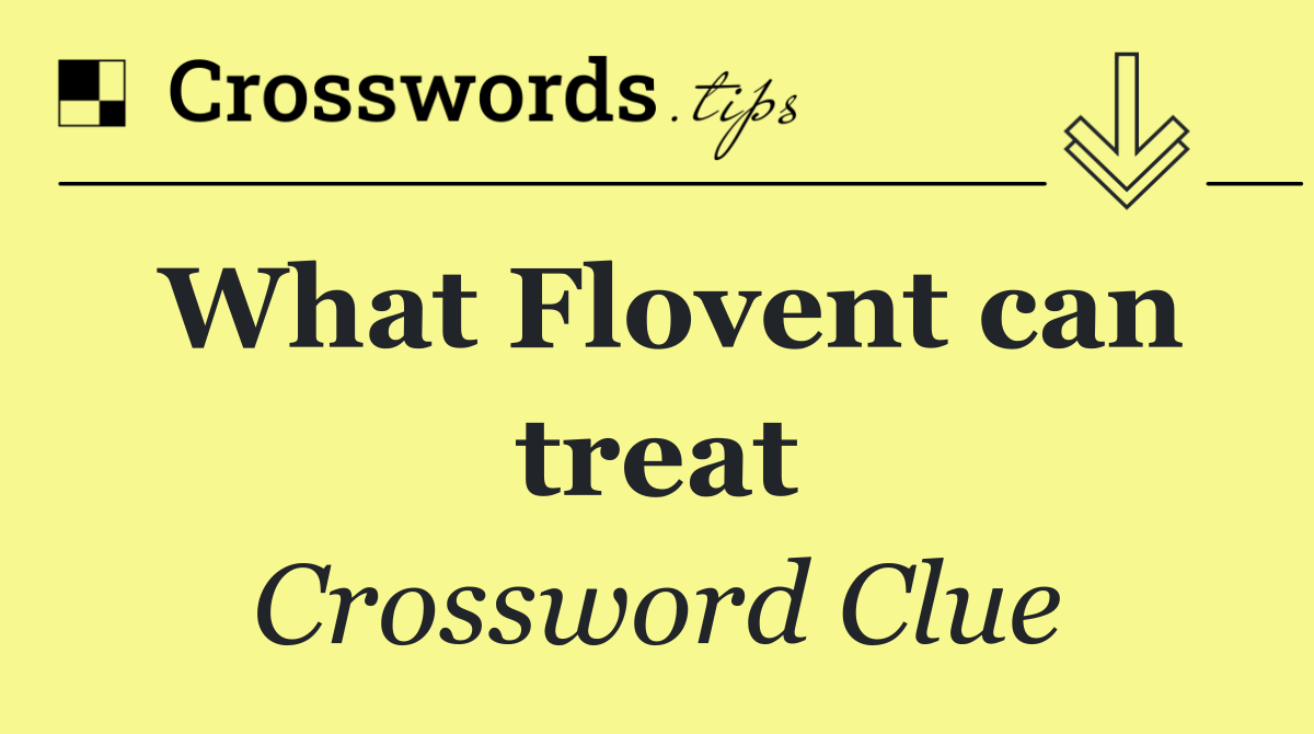 What Flovent can treat