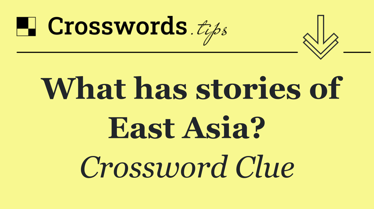 What has stories of East Asia?