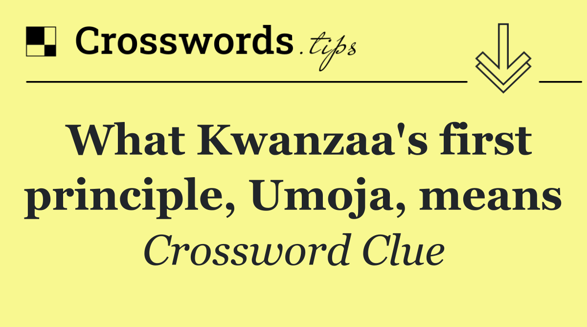 What Kwanzaa's first principle, Umoja, means