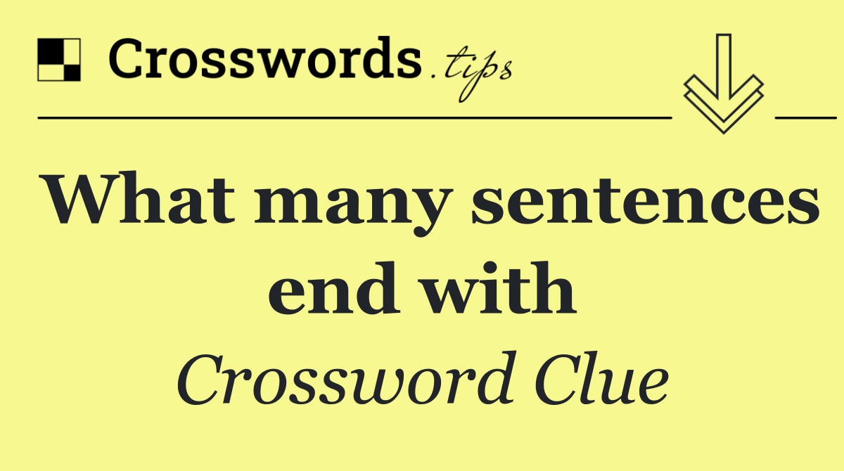 What many sentences end with