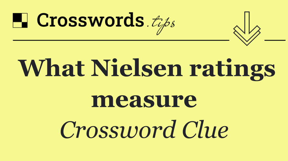 What Nielsen ratings measure