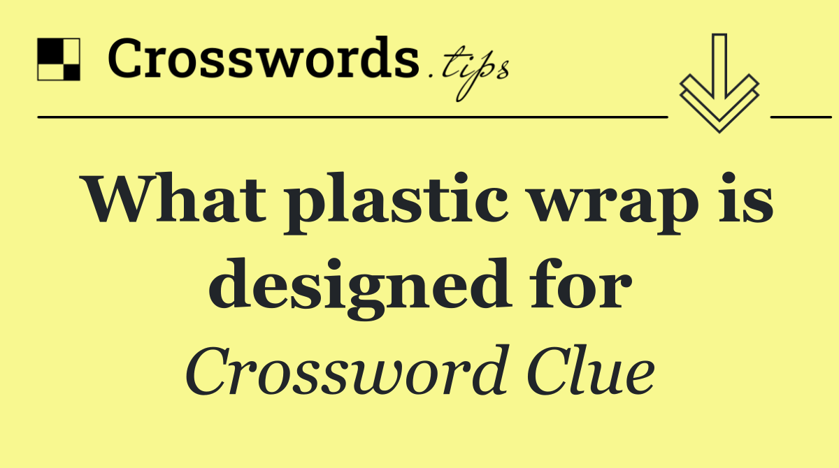 What plastic wrap is designed for