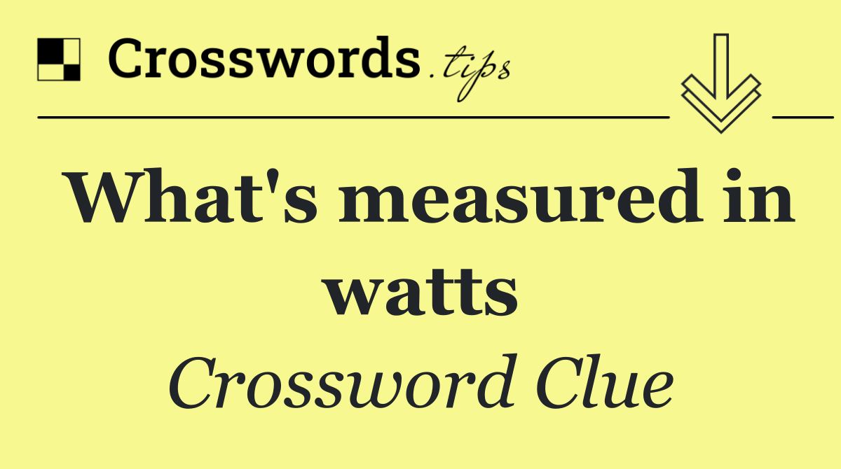 What's measured in watts