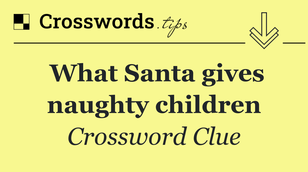 What Santa gives naughty children