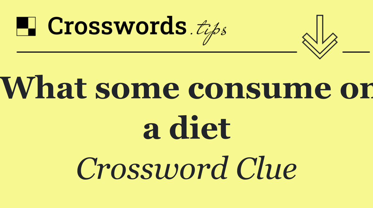 What some consume on a diet
