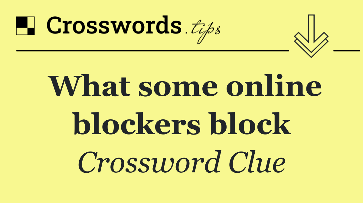 What some online blockers block
