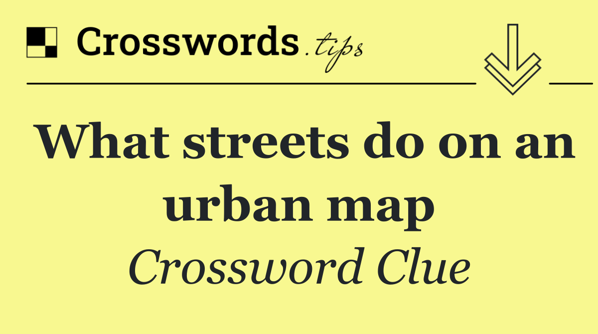 What streets do on an urban map