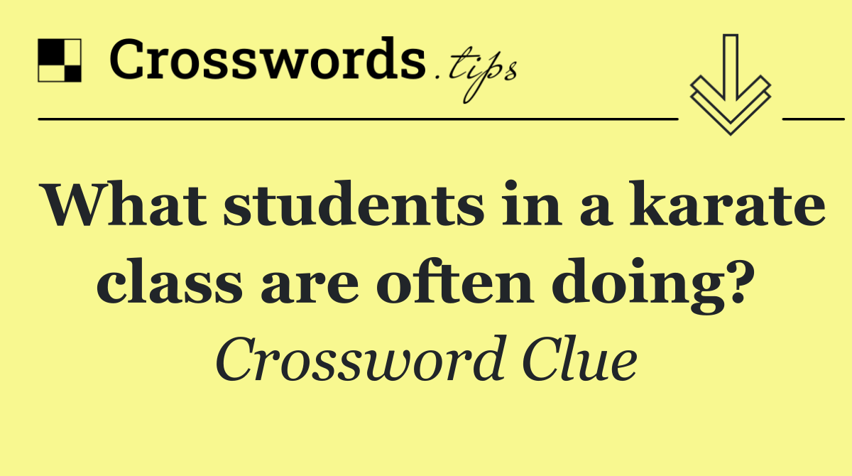 What students in a karate class are often doing?