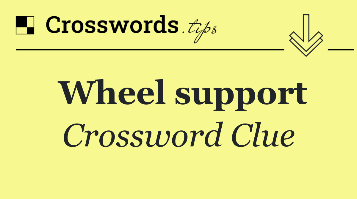 Wheel support