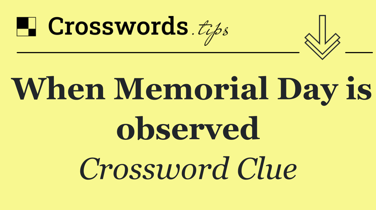 When Memorial Day is observed
