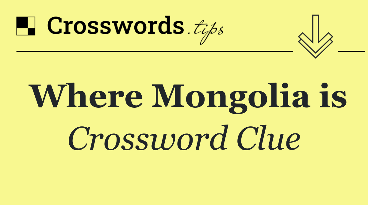 Where Mongolia is