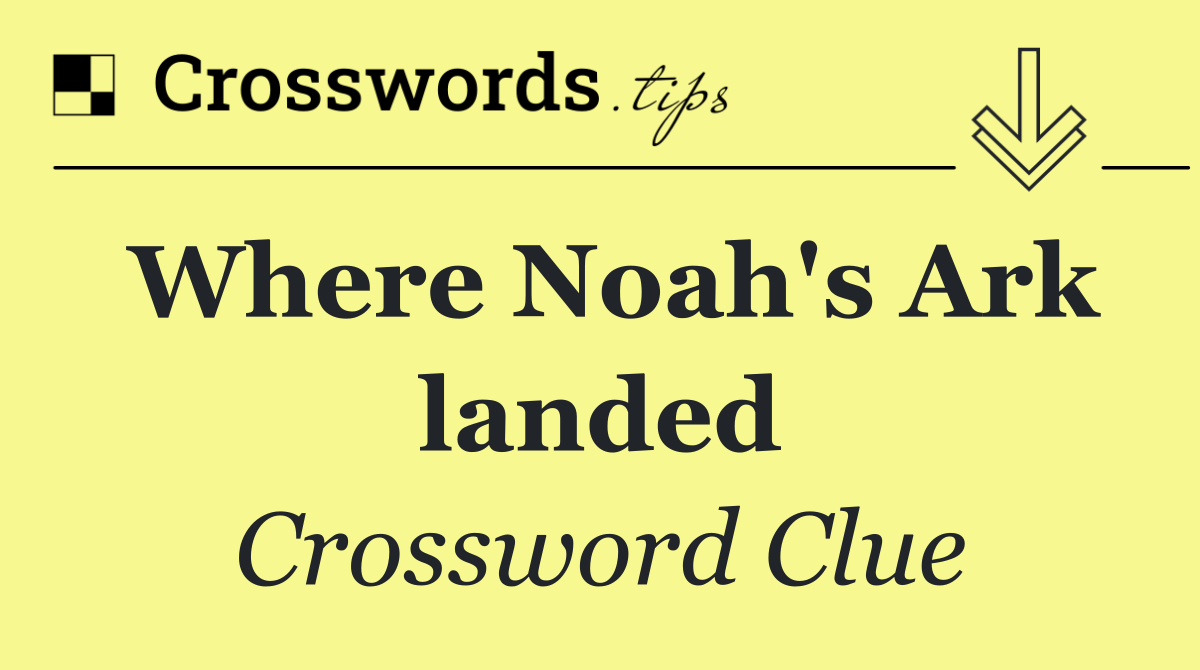 Where Noah's Ark landed