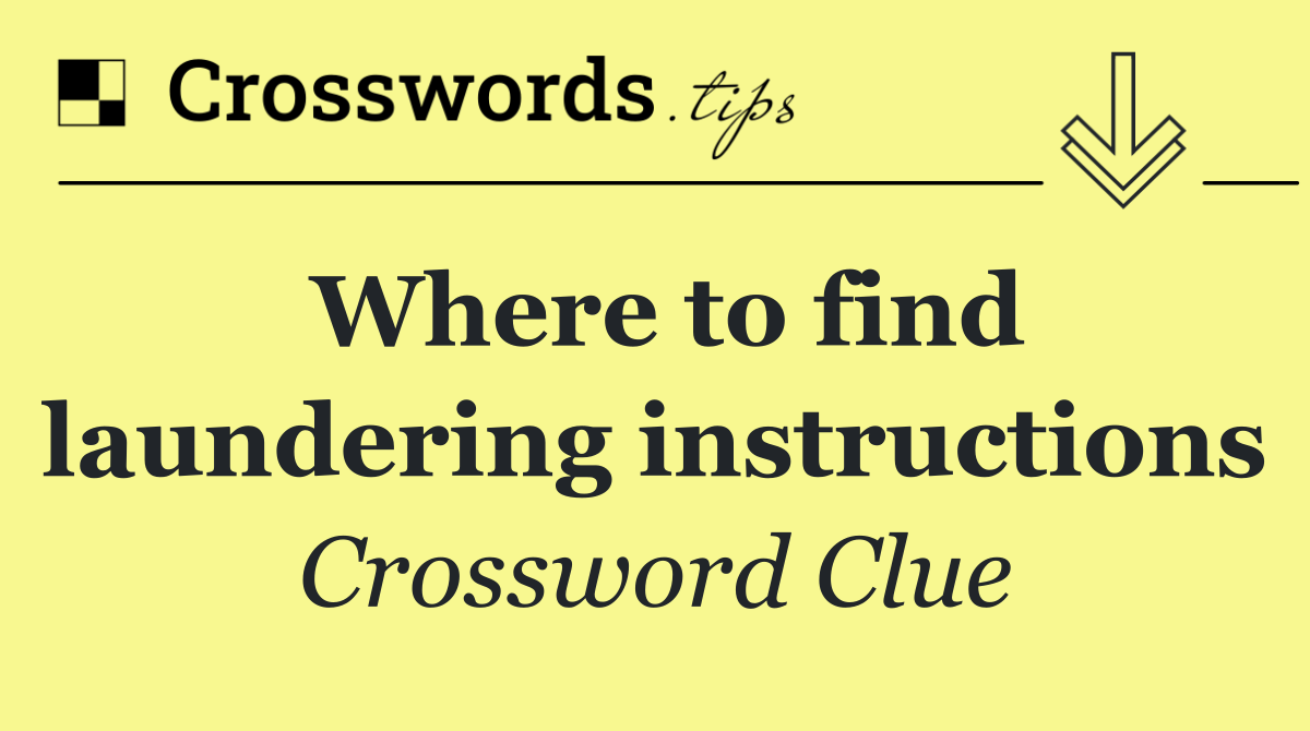 Where to find laundering instructions