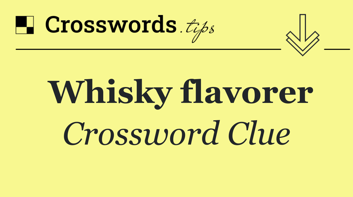 Whisky flavorer