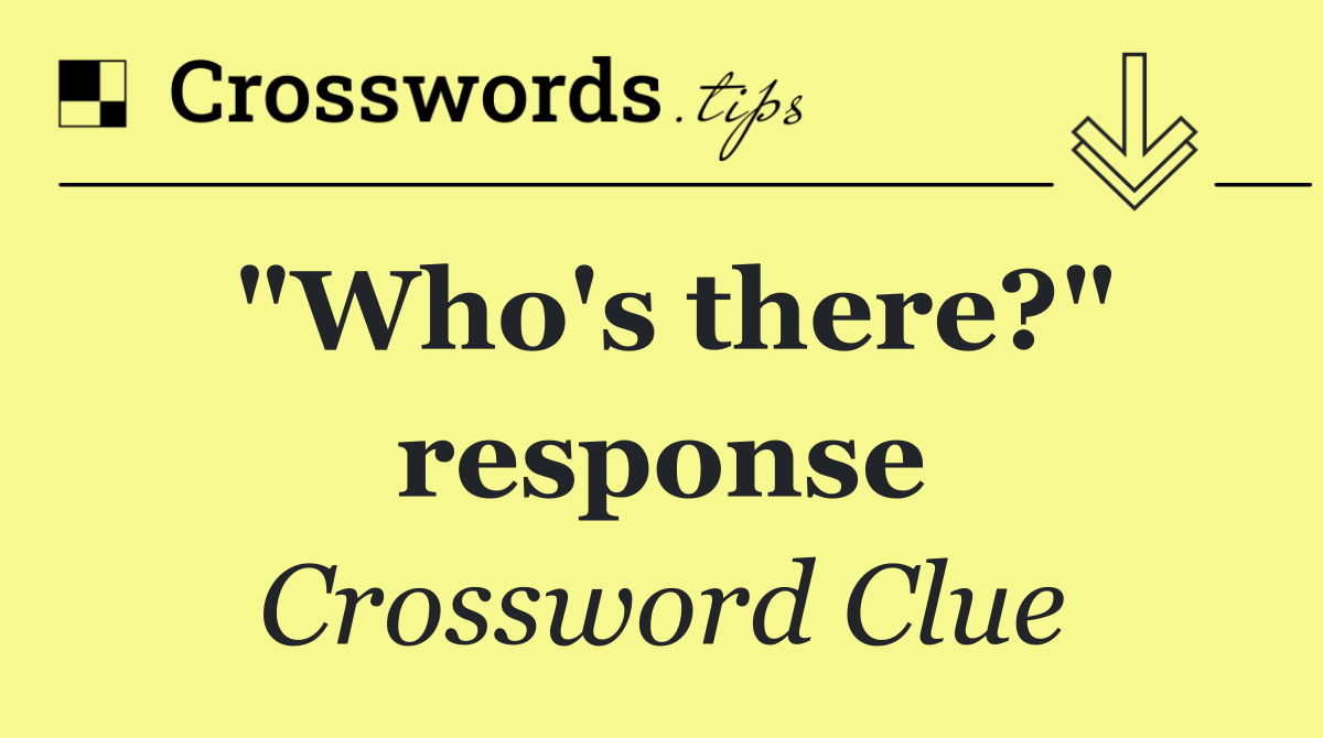 "Who's there?" response