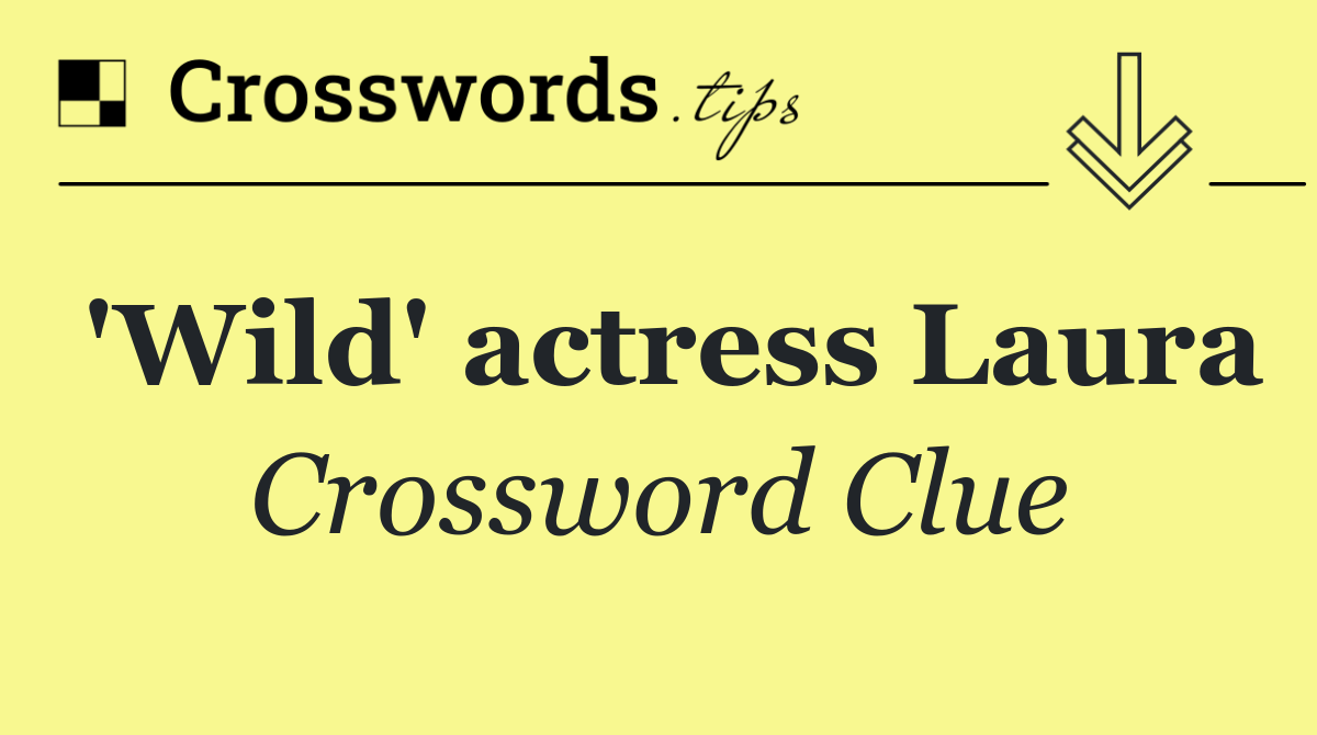 'Wild' actress Laura
