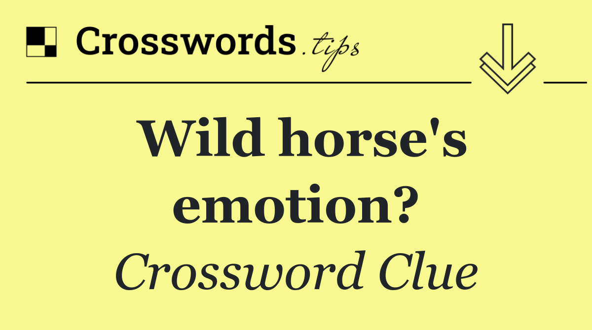 Wild horse's emotion?