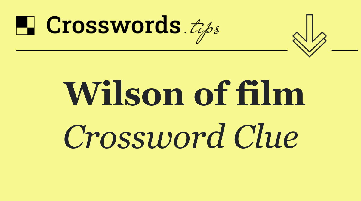 Wilson of film