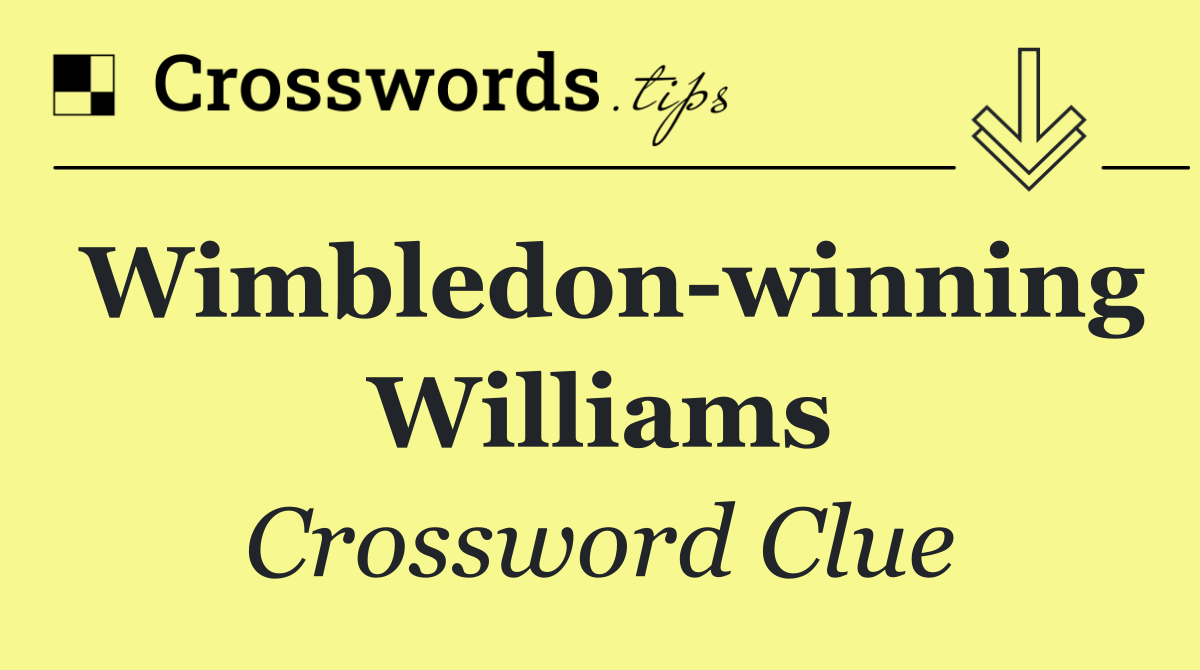 Wimbledon winning Williams