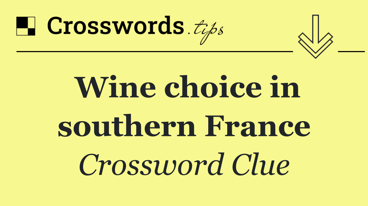 Wine choice in southern France