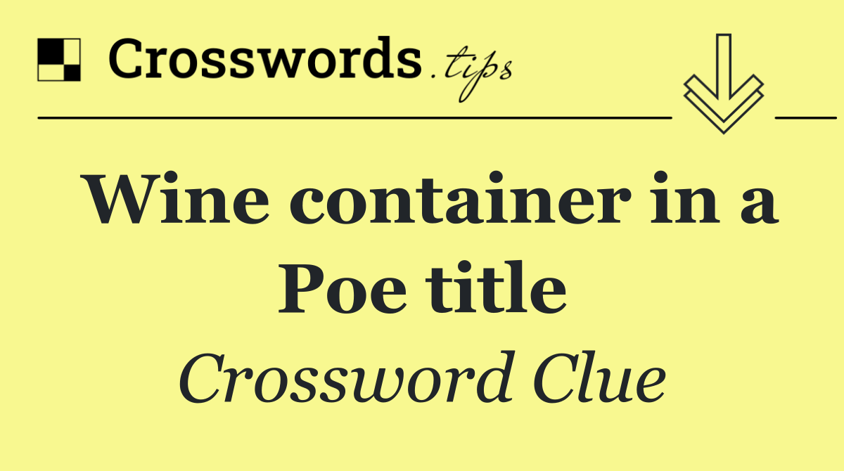 Wine container in a Poe title