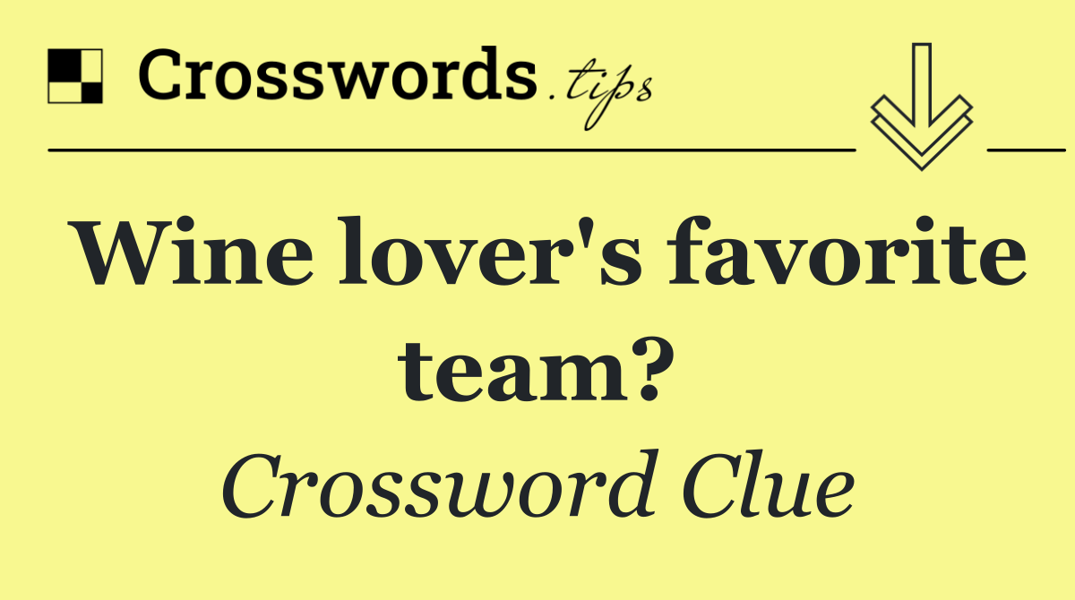 Wine lover's favorite team?