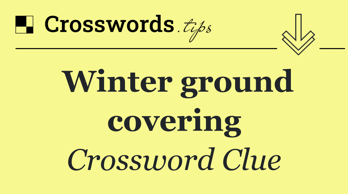 Winter ground covering