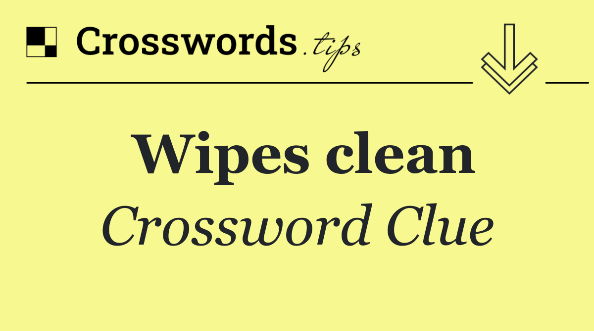 Wipes clean