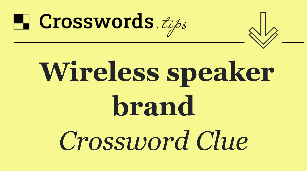 Wireless speaker brand