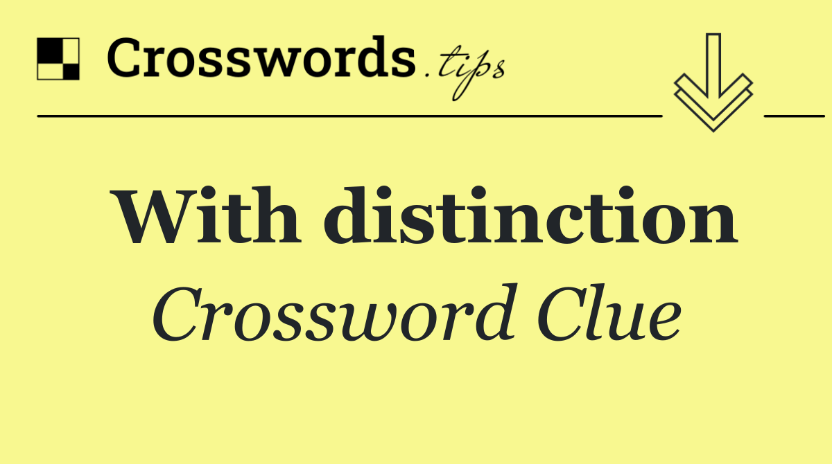 With distinction