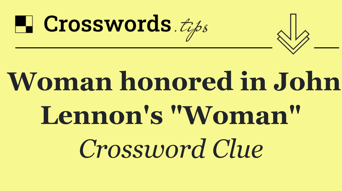 Woman honored in John Lennon's "Woman"