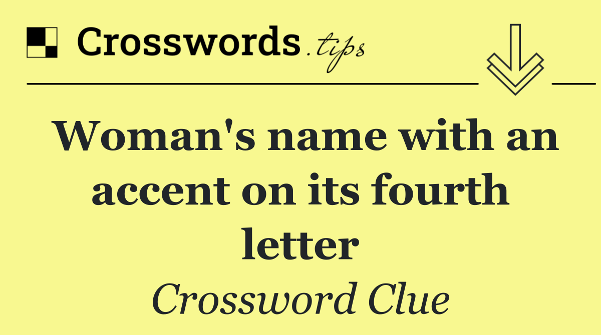 Woman's name with an accent on its fourth letter