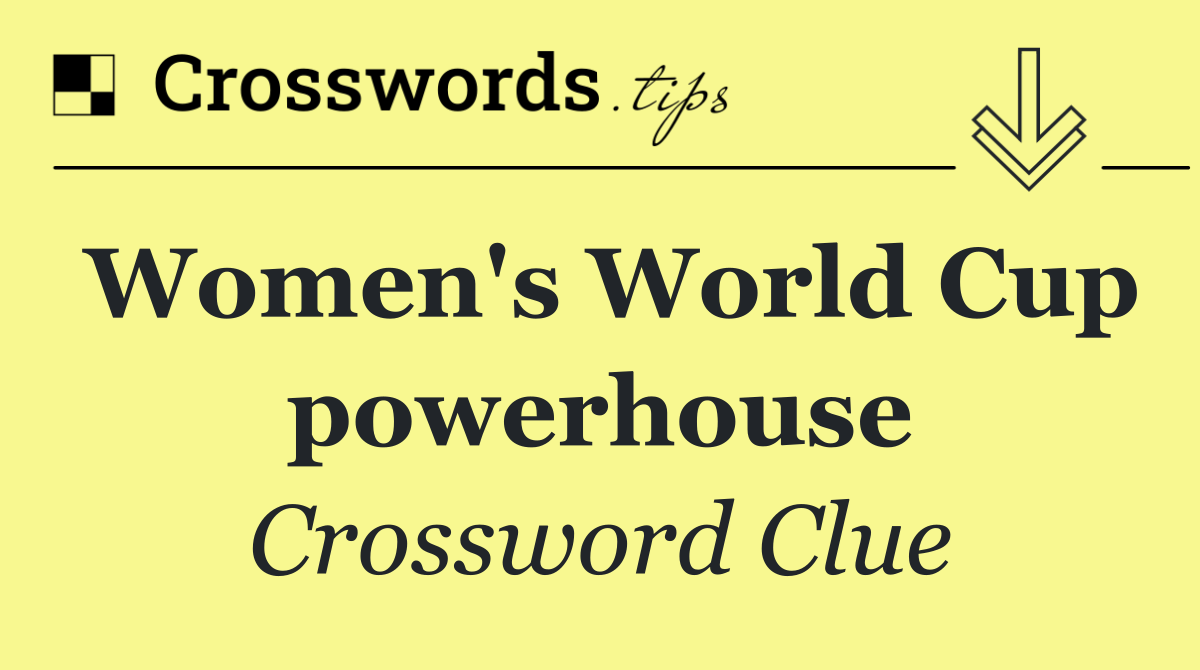 Women's World Cup powerhouse