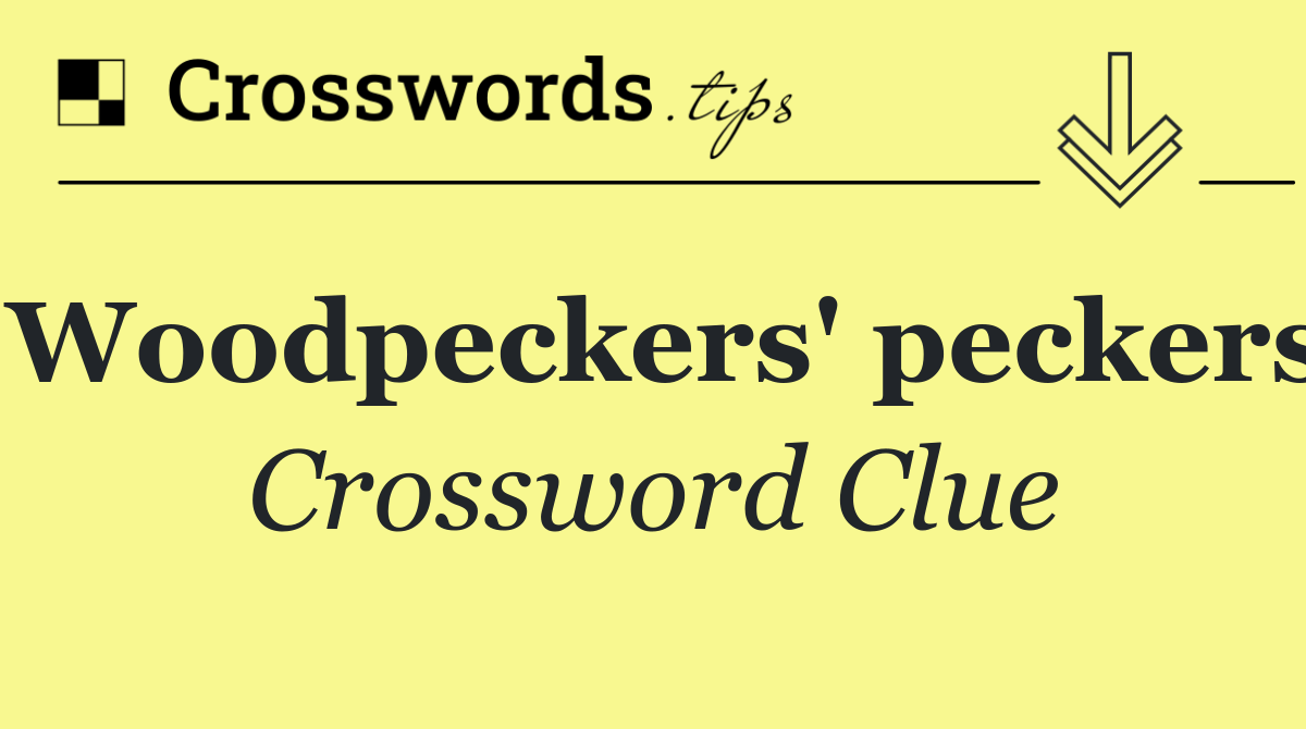 Woodpeckers' peckers