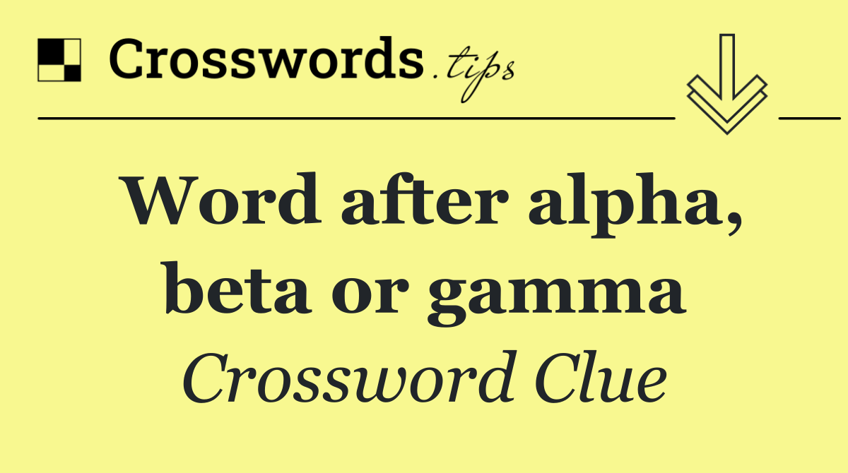 Word after alpha, beta or gamma