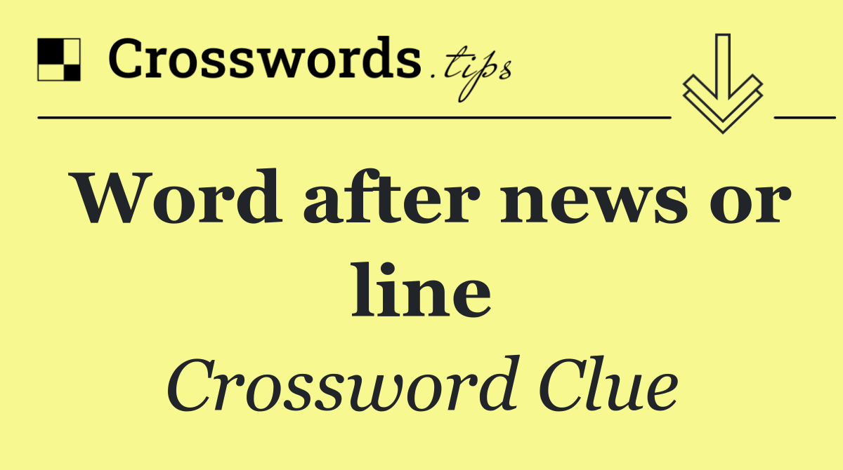 Word after news or line
