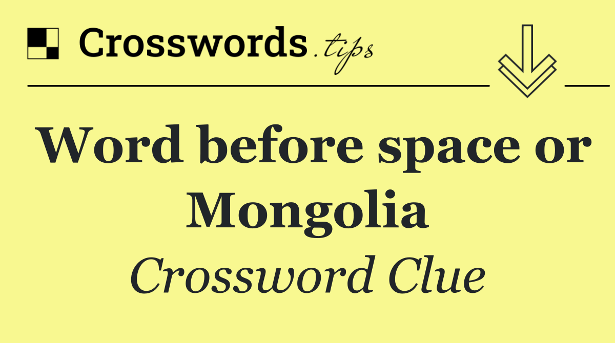 Word before space or Mongolia