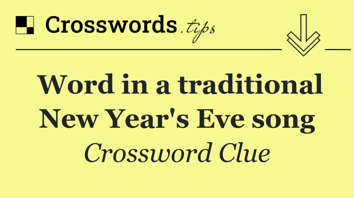 Word in a traditional New Year's Eve song