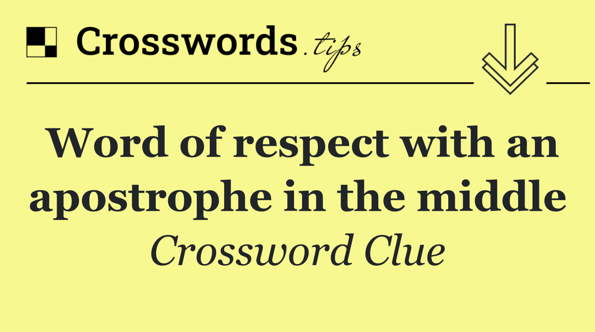 Word of respect with an apostrophe in the middle