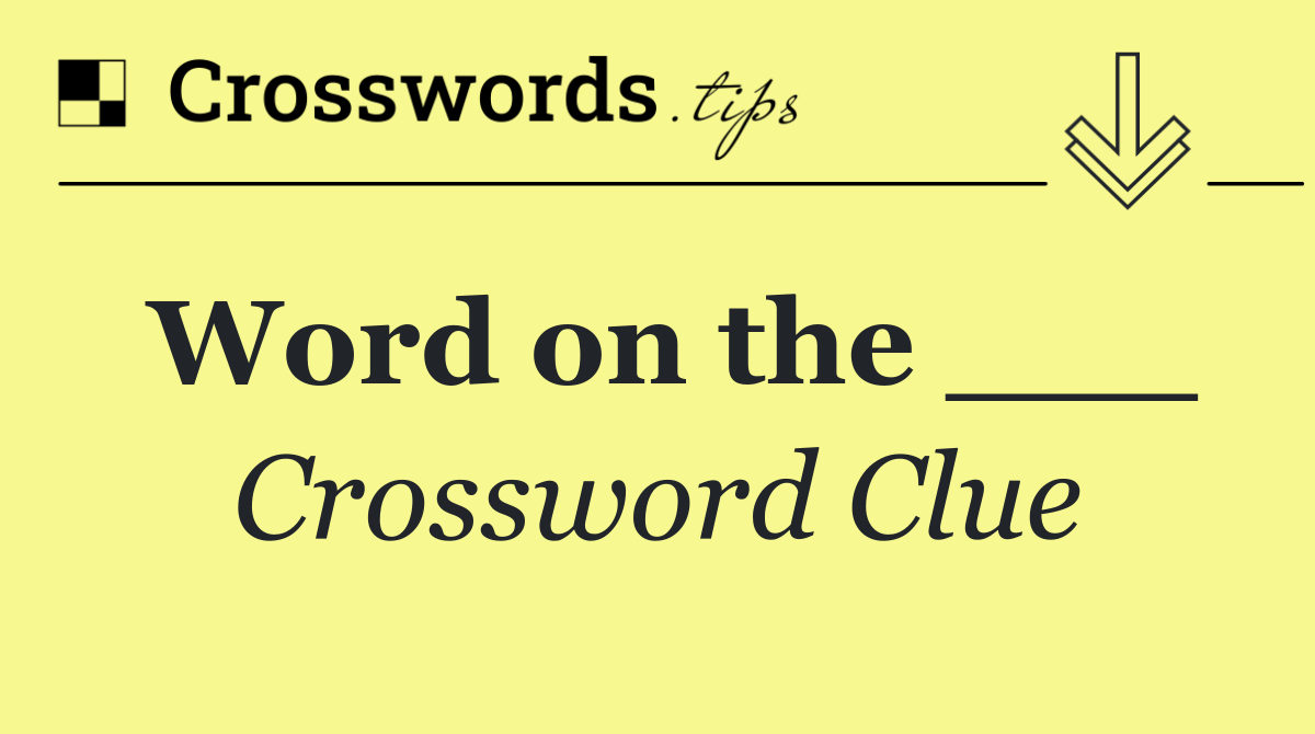 Word on the ___