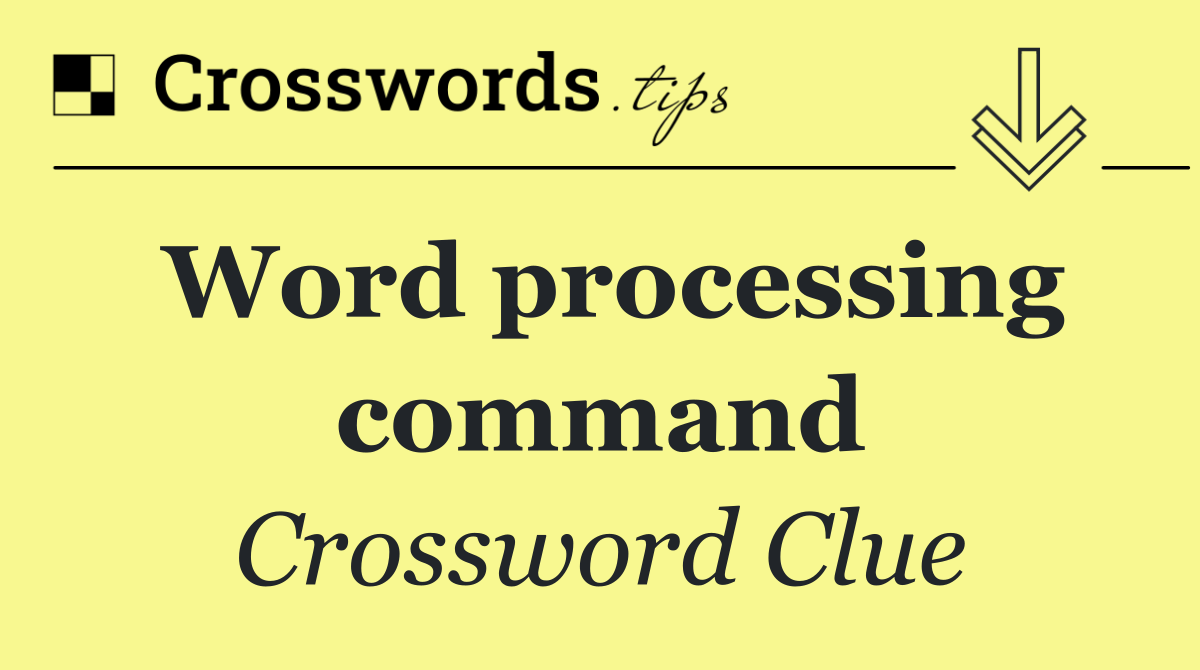 Word processing command