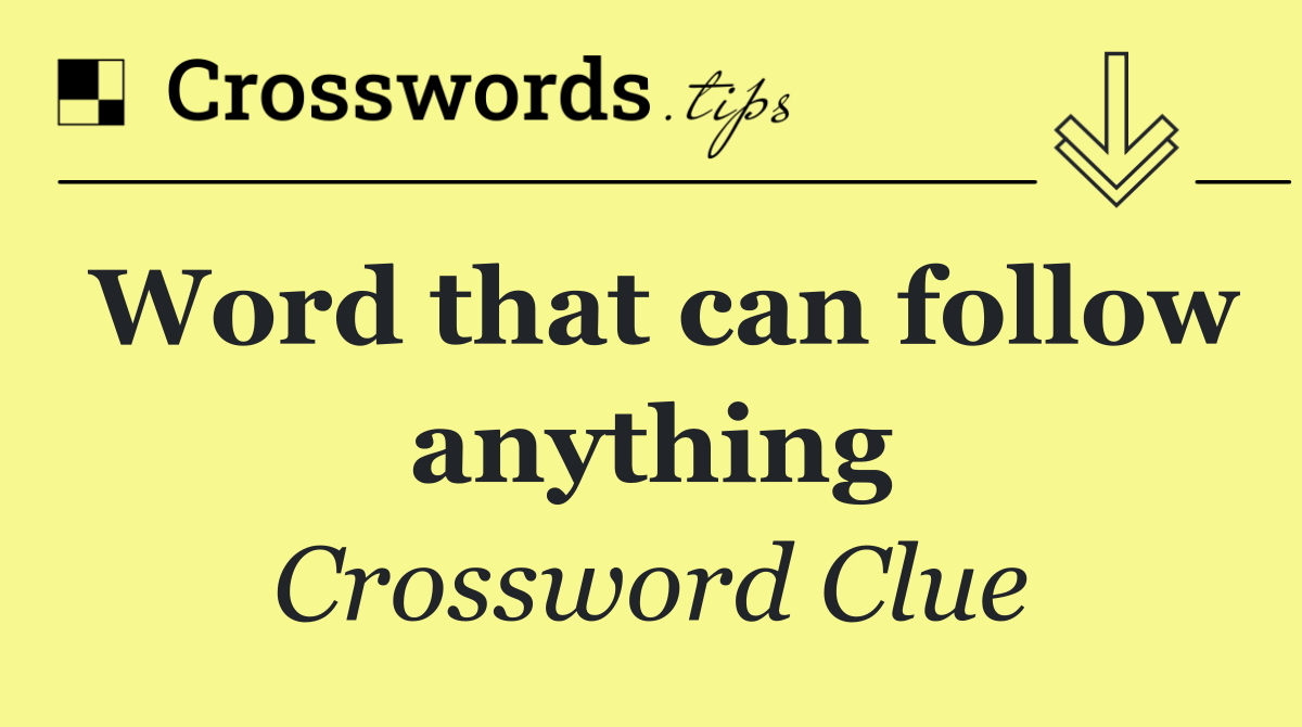 Word that can follow anything