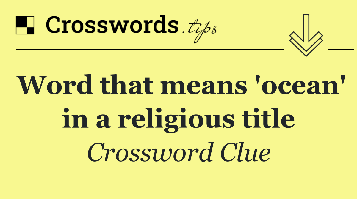 Word that means 'ocean' in a religious title
