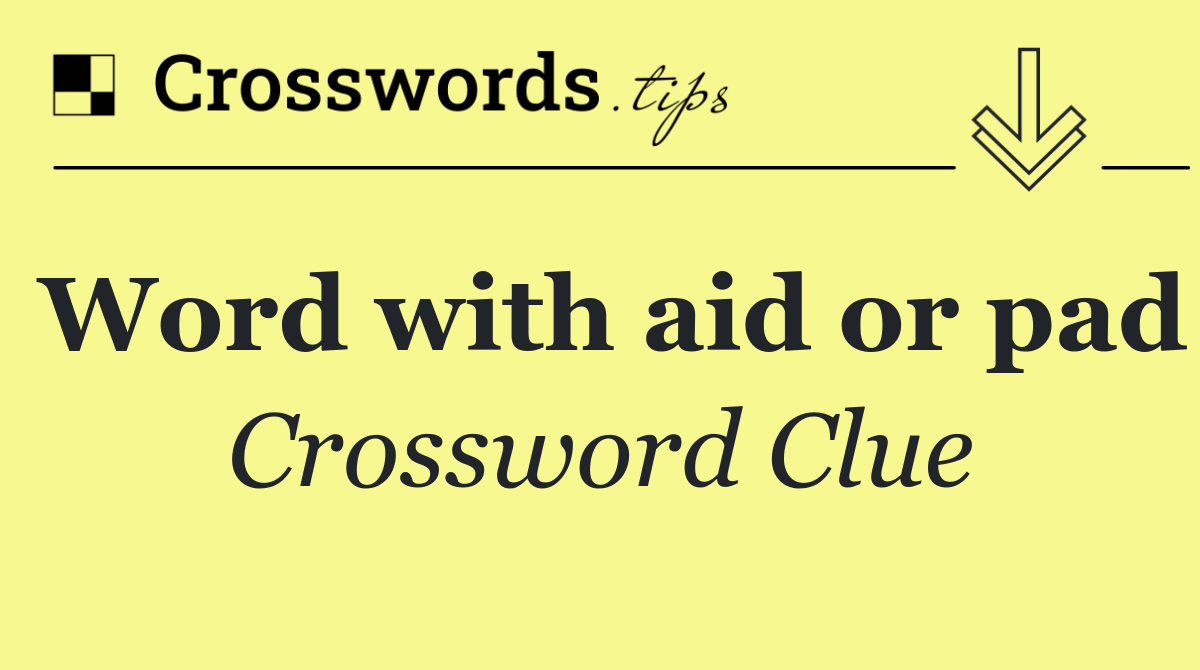 Word with aid or pad
