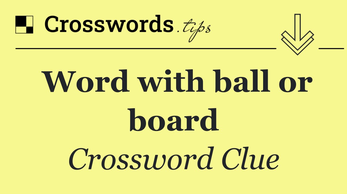Word with ball or board