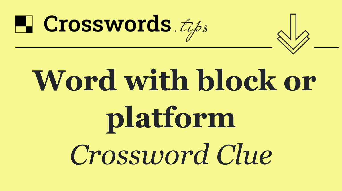 Word with block or platform